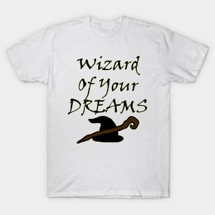 Wizard Of Your Dreams (Black) T-Shirt